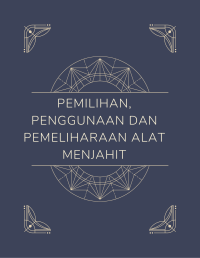 Pemilihan, Penggunaan dan Pemeliharaan Alat Menjahit Image of Pemilihan, Penggunaan dan Pemeliharaan Alat Menjahit