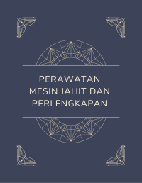 Perawatan Mesin Jahit dan Perlengkapan Image of Perawatan Mesin Jahit dan Perlengkapan